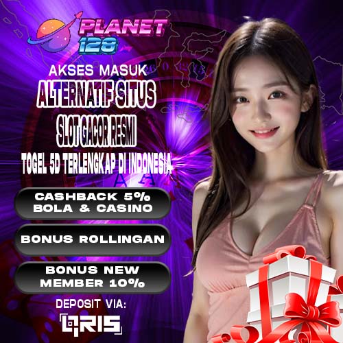 PLANET128 : LINK MASUK ALTERNATIF SLOT GACOR RESMI DAN TOGEL 5D TERLENGKAP DI INDONESIA HARI INI